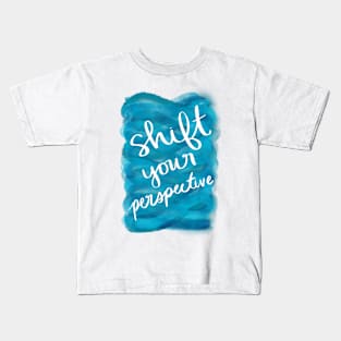 Shift Your Perspective Kids T-Shirt